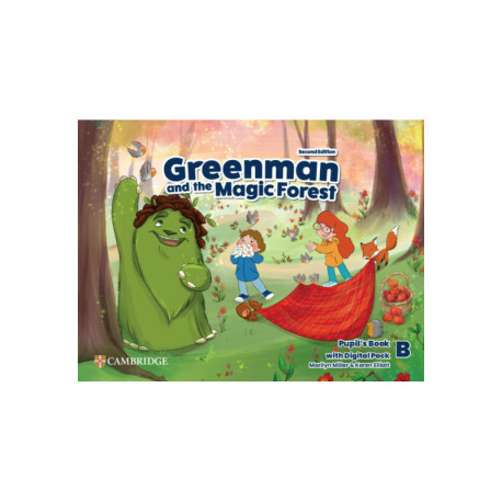 GREENMAN AND THE MAGIC FOREST Second edition LEVEL B PUPIL?S BOOK WITH DIGITAL PACK. ED.2023